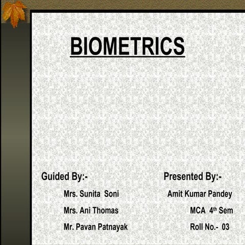 Biomatrics