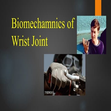 Biomechamnics of Wrist and Hand complex.