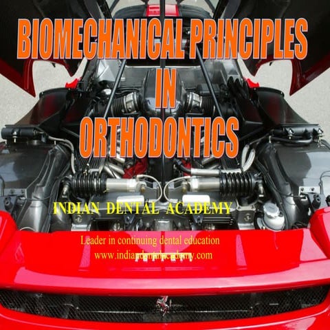 Biomechanical principles of orthodontics /certified fixed orthodontic courses...