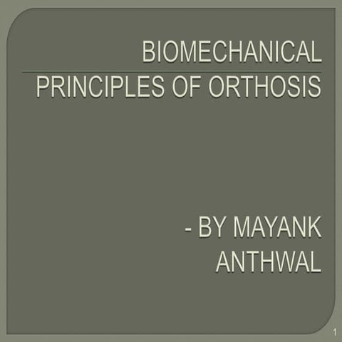 Biomechanical principles of orthotics