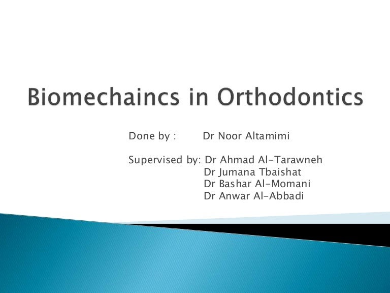 Orthodontic Biomechanics