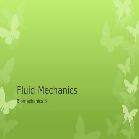 Biomechanics 5   fluid dynamics