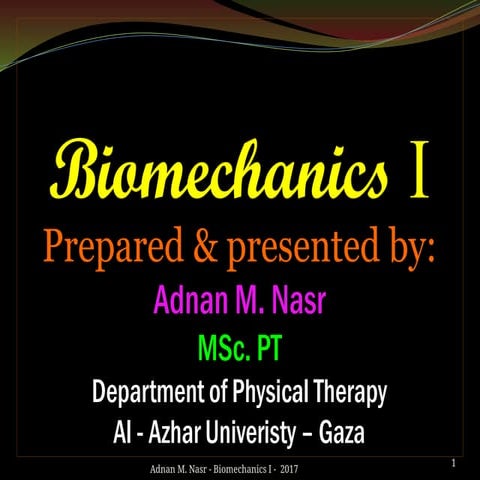 Biomechanics I - 2017.pptx in physiotherapist