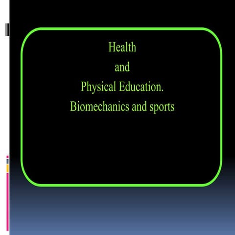 Bio mechanics and Sports | PPTX