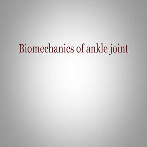 Biomechanics of ankle_joint