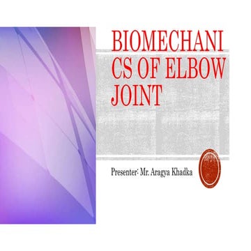 Biomechanics of elbow joint .