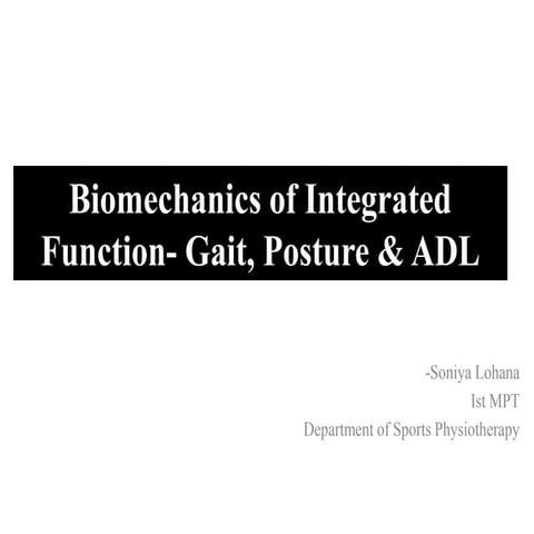 Biomechanics of Gait, Posture and ADL