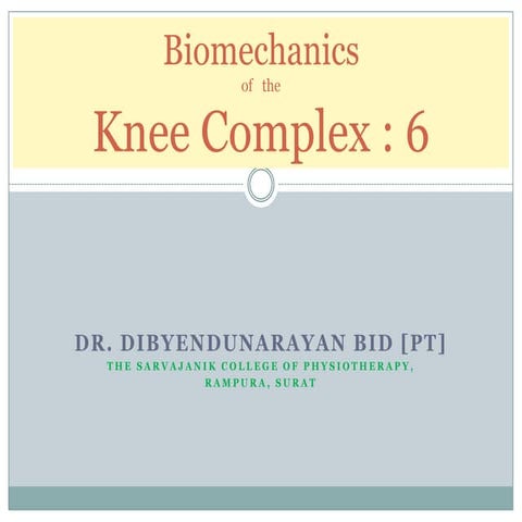 Biomechanics of knee complex 6 tibiofemoral jt function
