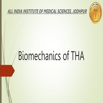 Biomechanics of THA AIIMS JODHPUR SEMINAR