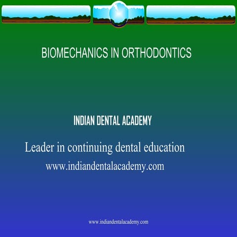 Biomechnics in orthodontics /certified fixed orthodontic courses by Indian de...