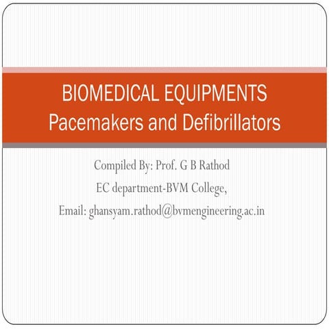 Biomedical equipments- Pacemakers and  Defibrillators 