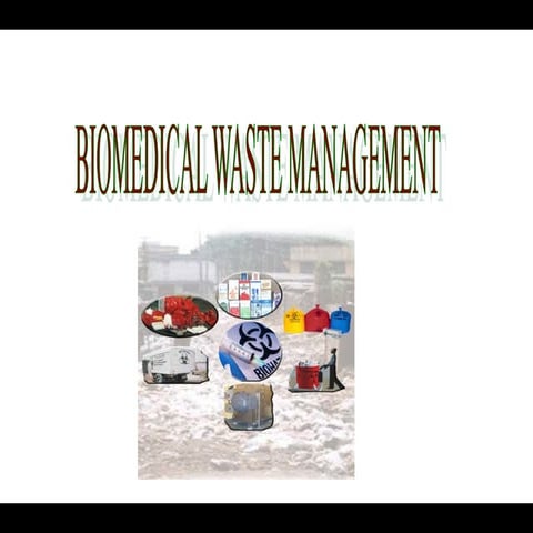 Bio medical waste management | PPTX