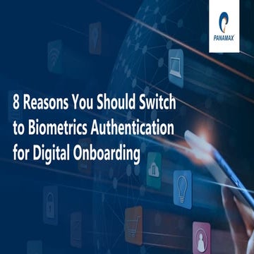 8 Reasons You Should Switch to Biometrics Authentication for Digital Onboarding