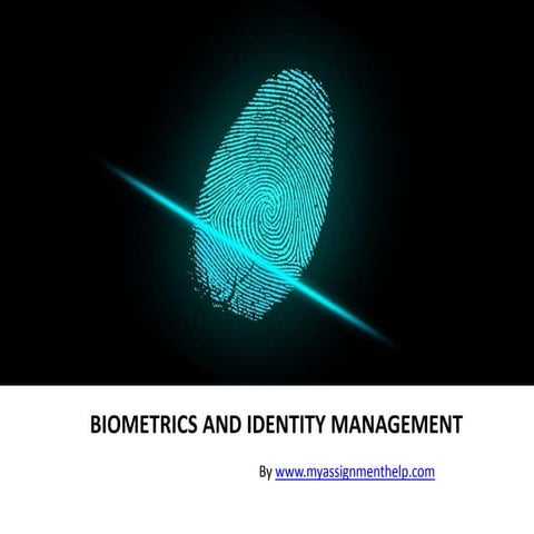Biometrics and Identity management