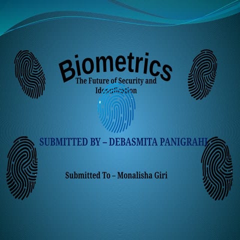 Biometrics_Presentation who biometric use why we use bio metric and what is t...