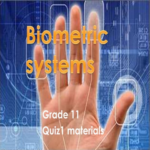 Biometric systems quiz materials