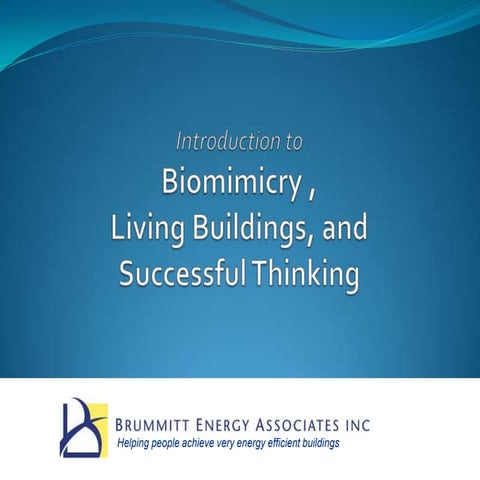 Introduction to Biomimicry - Biomimicry, Living Buildings, and Sucessful Thin...