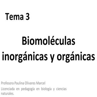 Biomoléculas inorgánicas y orgánica...