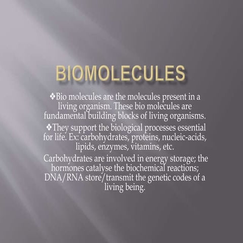 Biomolecules ARE DSCUSES IN THSI KSJDIFN