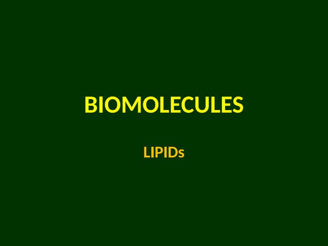 Biomolecules Lipids, Tri-acyl glycerides and glycerol