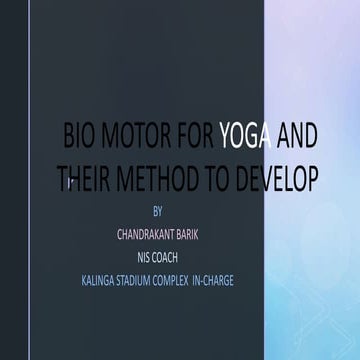 BIO MOTOR FOR YOGA AND THEIR METHOD TO [Autosaved].pptx