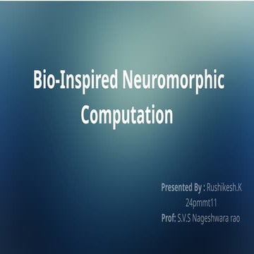 BIO NEUROMORPHIC COMPUTATION TECHNIQUES(2).pptx