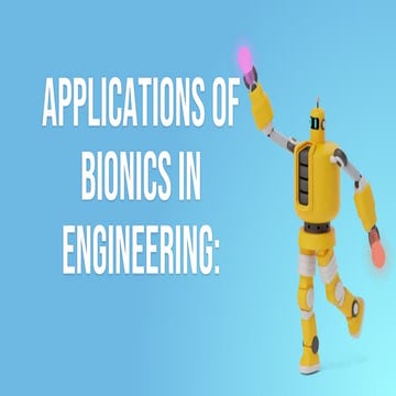 Applications of Bionics in engineering such as Sonar and radar