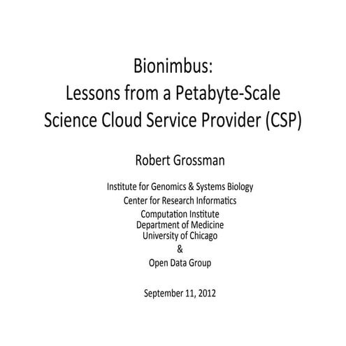 Bionimbus: Towards One Million Genomes (XLDB 2012 Lecture)