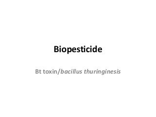 Biopesticide