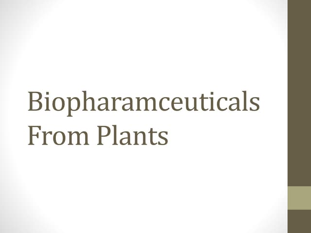 Biopharamceuticals from plants