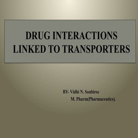 Drug interactions linked to Transporters