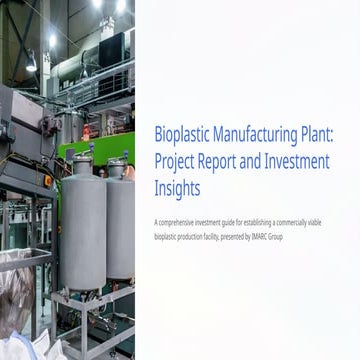Bioplastic Manufacturing Plant Setup Report 2025