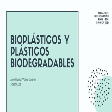 Bioplásticos y plásticos biodegradables 