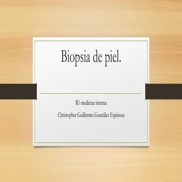 Biopsia de piel, tipos de biopsia, inidcaciones