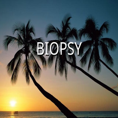 BIOPSY , different types __oral_surgery_.ppt