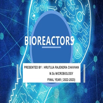 BIOREACTORS-HRUTUJA RAJENDRA CHAVHAN (M.Sc MICROBIOLOGY) 