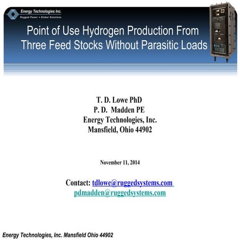 Hydrogen Production From 3 Feed Stocks W/O Parasitic Loads