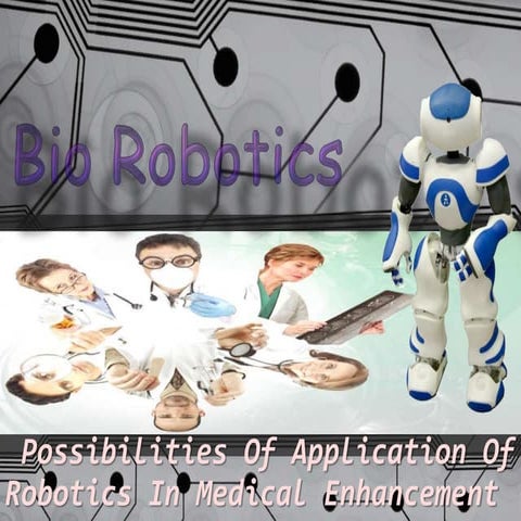 Bio robotics