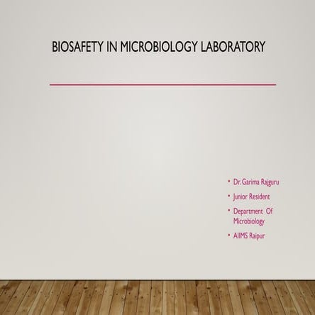 BIOSAFETY IN MICROBIOLOGY LABORATRY.pptx