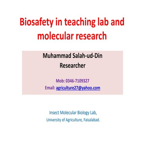 Biosafety in teaching lab and molecular research by muhammad salah ud-din