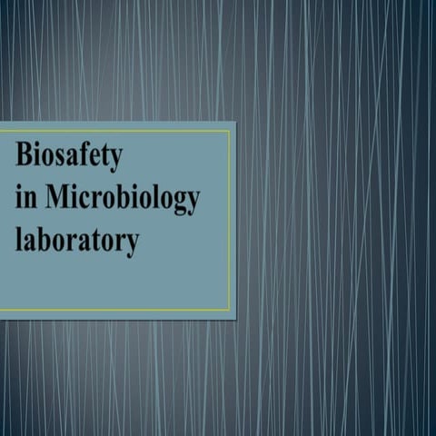 Biosafety in the laboratories