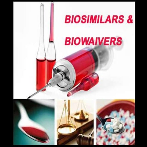 Biosimilars & Biowaivers