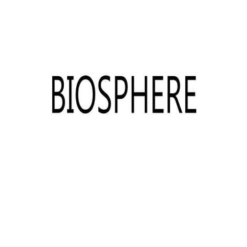 BIOSPHERE FOR EDUCATION.................