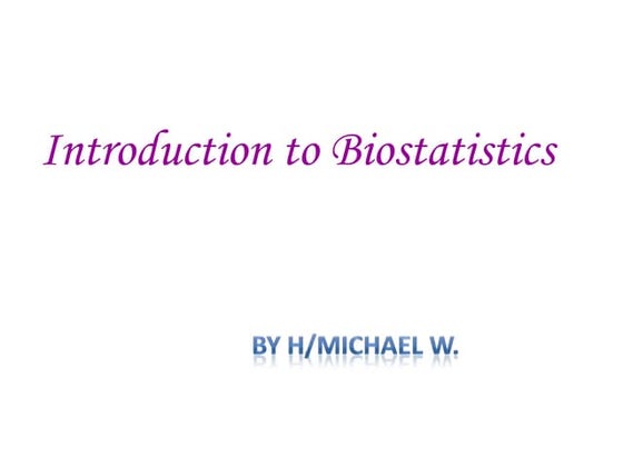 INTRODUCTION TO BIO STATISTICS