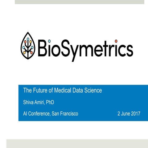 Shiva Amiri, CEO, Biosymetrics at The AI Conference 2017