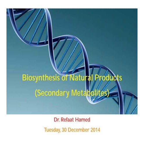 Biosynthesis lectures by Dr. Refaat Hamed