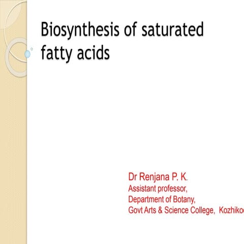 Biosynthesis of saturated fatty acids