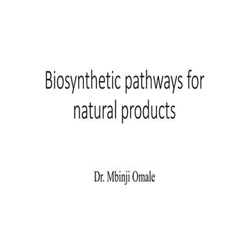 Biosynthetic pathways for natural products.pptx