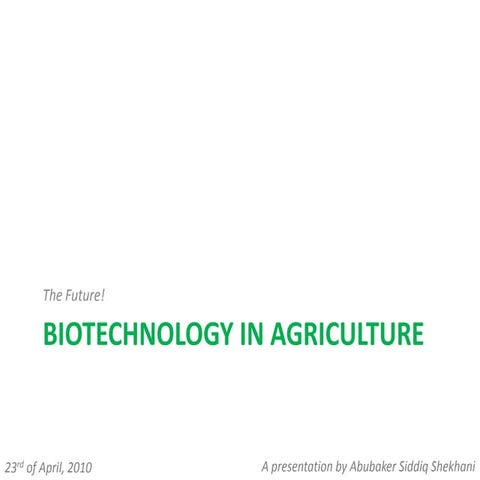 Biotechnology in agriculture and BioInformatics in Agriculture
