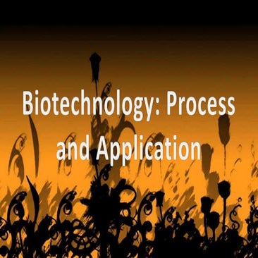 Biotechnology: Process and Application